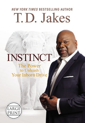 Instinct The Power to Unleash Your Inborn Drive By Jakes T D