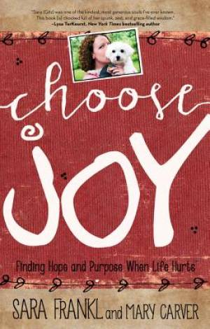 Choose Joy By Mary Carver Sara Frankl (Paperback) 9781455562800