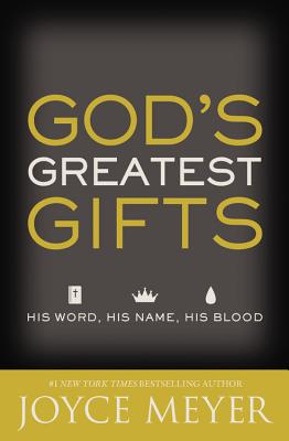 God's Greatest Gifts His Word His Name His Blood Revised (Paperback)