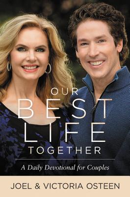 Our Best Life Together A Daily Devotional for Couples By Osteen Joel