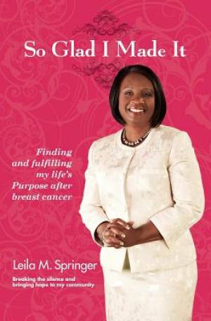 So Glad I Made It By Leila Springer (Paperback) 9781460004500