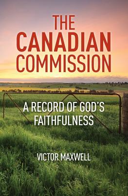 The Canadian Commission A Record of God's Faithfulness (Paperback)