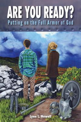 Are You Ready Putting on the Full Armor of God By Newell Lynn L