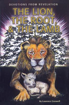 The Lion The Root & The Lamb Devotions From Revelation