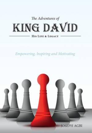 The Adventures of King David - His Life and Legacy