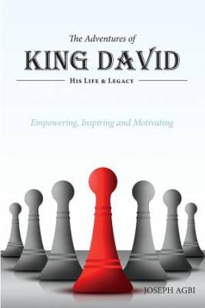 The Adventures of King David - His Life and Legacy