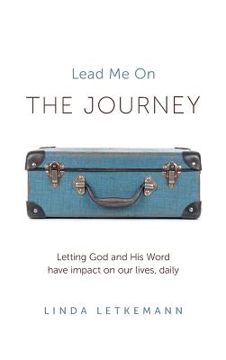 The Journey Lead Me On By Linda Letkemann (Hardback) 9781460263341