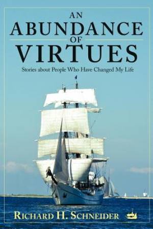 An Abundance of Virtues By Richard H Schneider (Paperback)