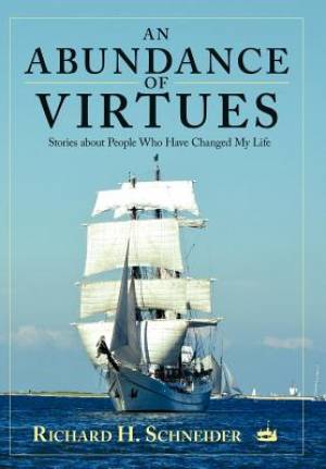 An Abundance of Virtues By Richard H Schneider (Hardback)