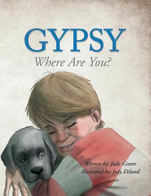 Gypsy Where Are You By Judy Ginter (Paperback) 9781462412358