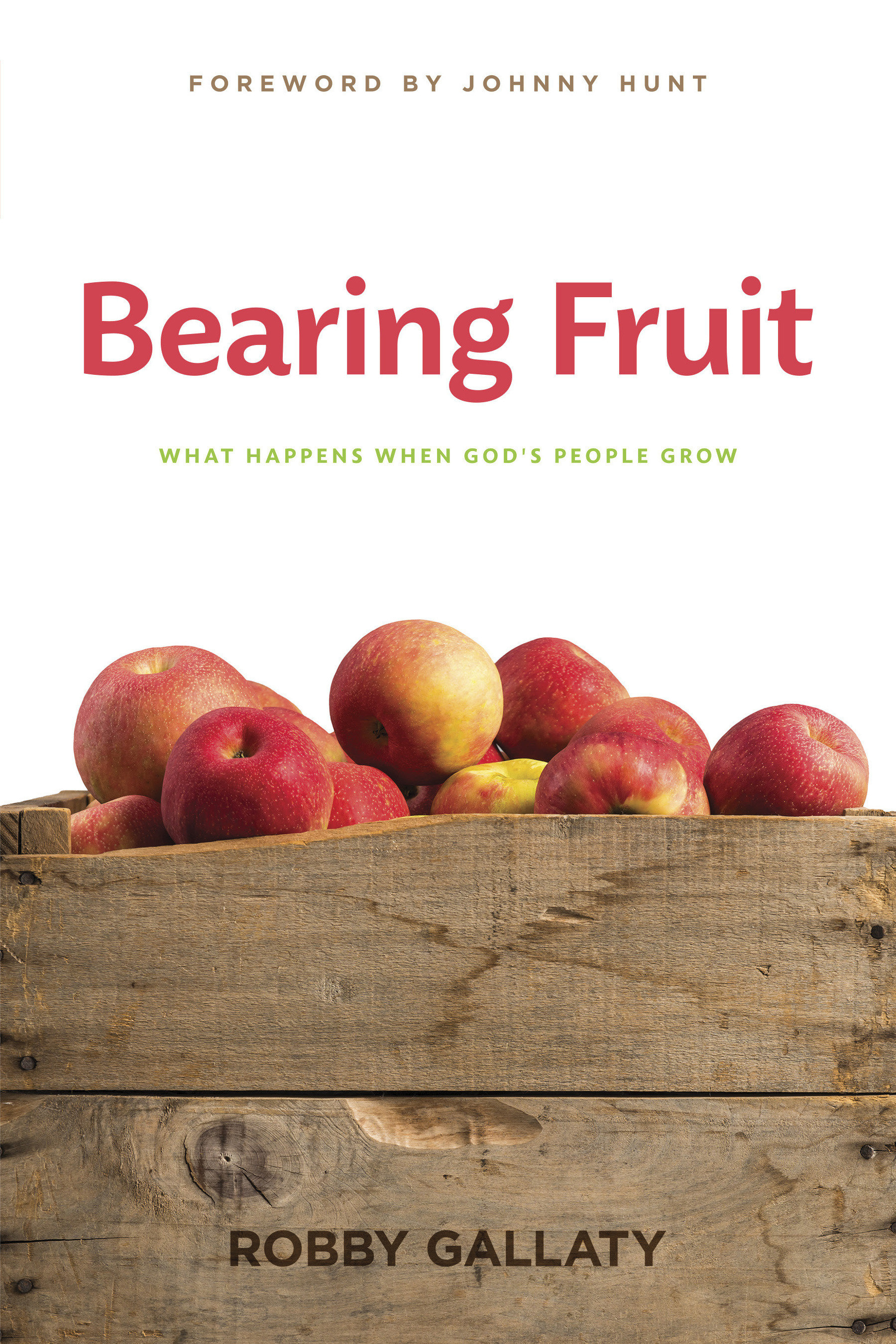 Bearing Fruit By Gallaty Robby (Paperback) 9781462743797