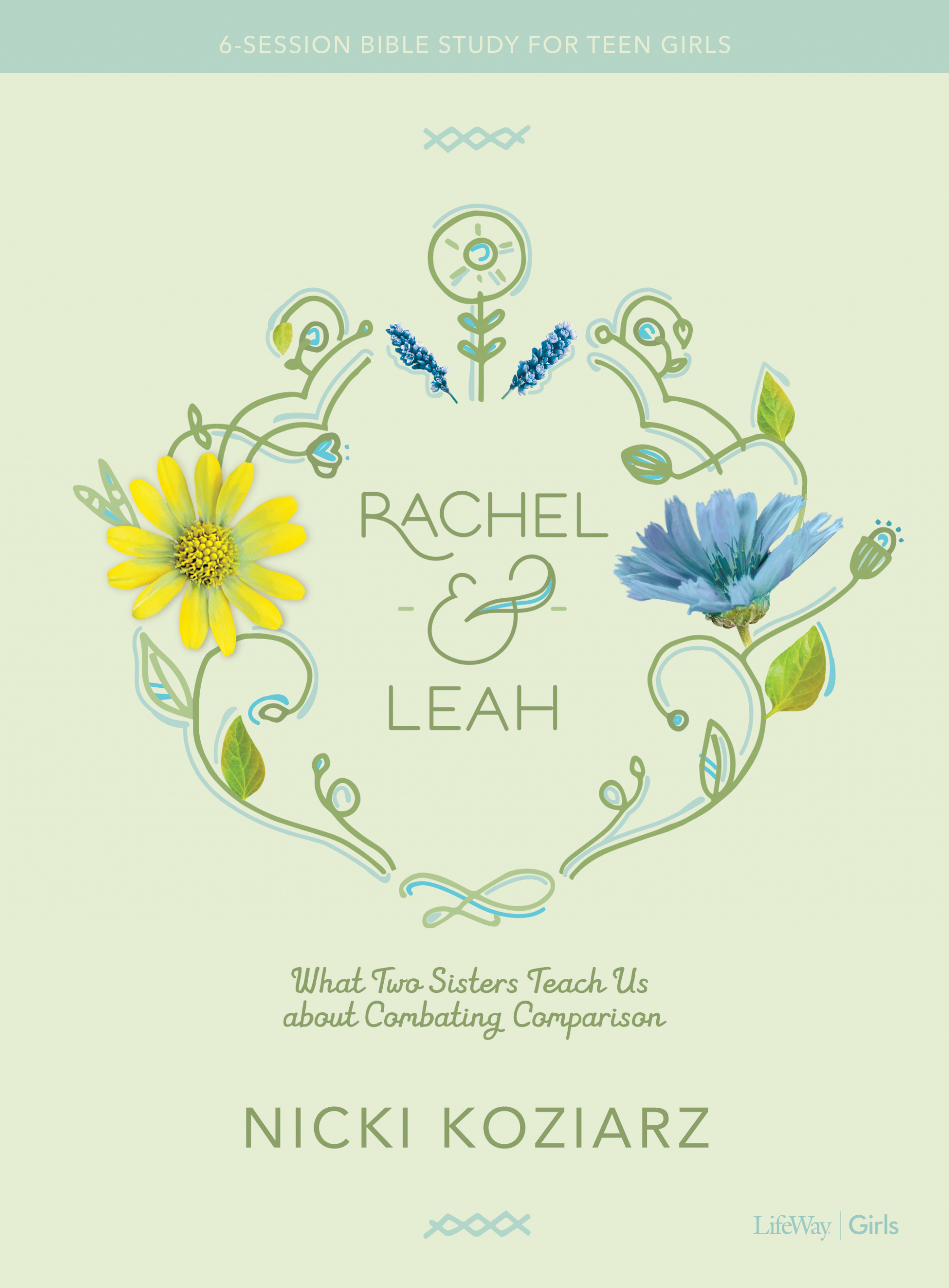 Rachel And Leah Teen Girls' Bible Study By Koziarz Nicki (Paperback)