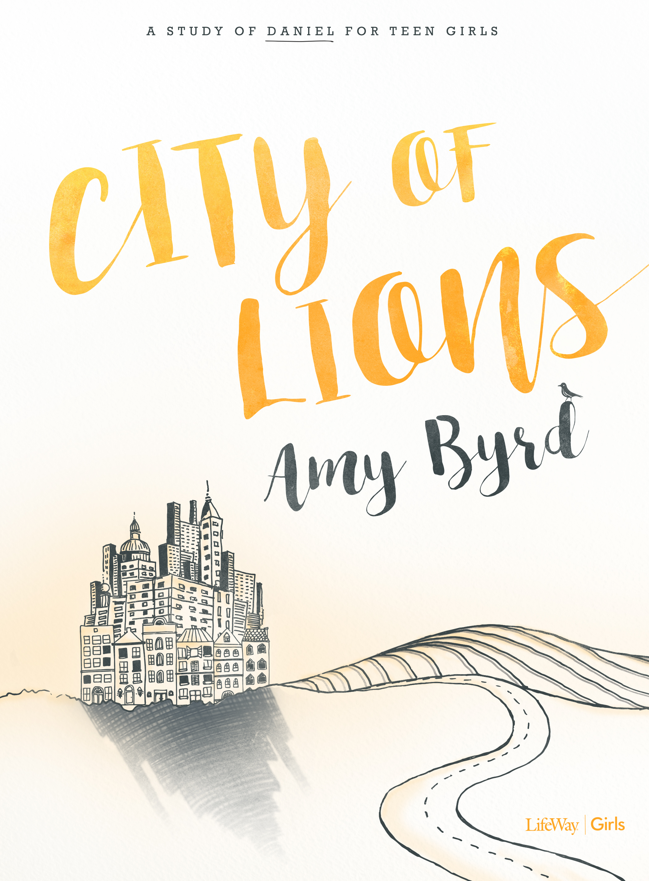 City of Lions - Teen Girls' Bible Study Book By Amy Byrd Byrd