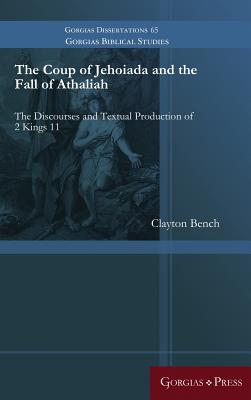 The Coup of Jehoiada and the Fall of Athaliah The Discourses and Text