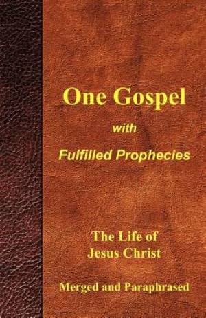 One Gospel with Fulfilled Prophecies By Larry Aldrich (Paperback)