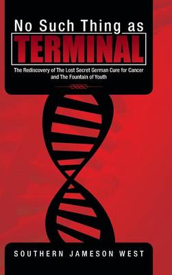 No Such Thing as Terminal By Southern Jameson West (Hardback)