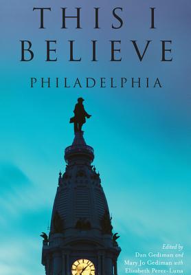 This I Believe Philadelphia