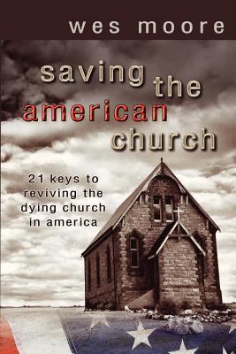 Saving the American Church By Moore Wesley Hugh (Paperback)