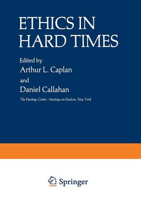 Ethics in Hard Times By Kaplan Arthur (Paperback) 9781468440249