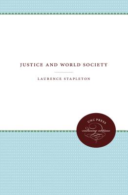 Justice And World Society By Laurence Stapleton (Paperback)