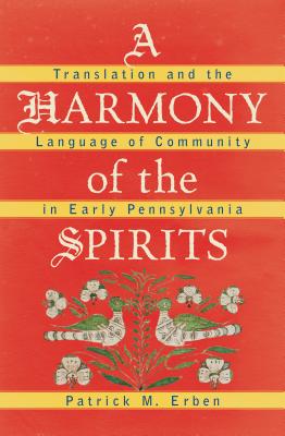 A Harmony of the Spirits By Patrick M Erben (Paperback) 9781469633466