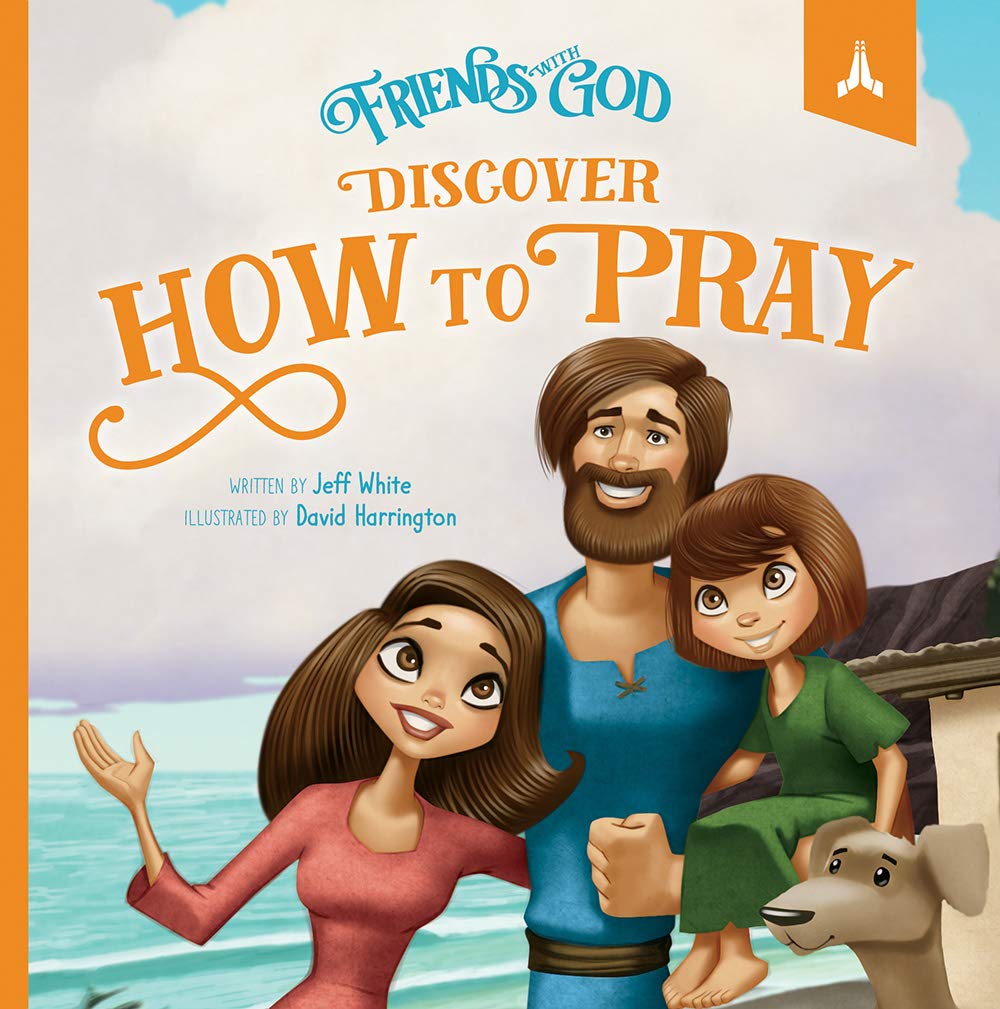 Friends with God Discover How to Pray By White Jeff (Hardback)