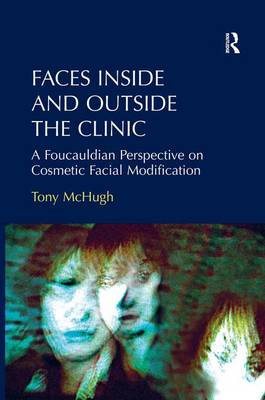 Faces Inside and Outside the Clinic By Tony Mchugh (Hardback)