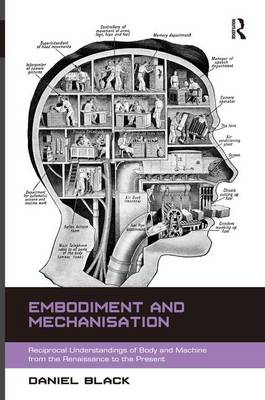 Embodiment and Mechanisation By Daniel Black (Hardback) 9781472415431