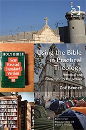 Using the Bible in Practical Theology By Zoe Bennett (Paperback)