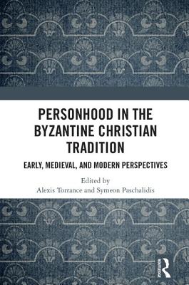 Personhood in the Byzantine Christian Tradition (Hardback)