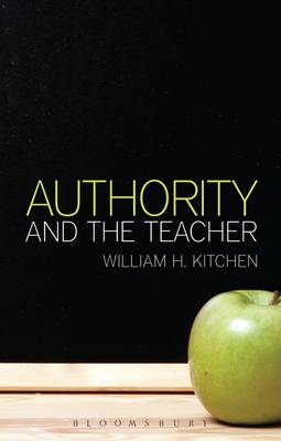 Authority and the Teacher By Kitchen William H (Paperback)