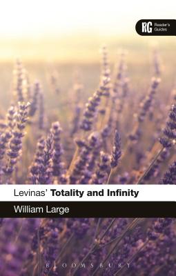 Levinas 'Totality and Infinity' By Dr William Large (Hardback)