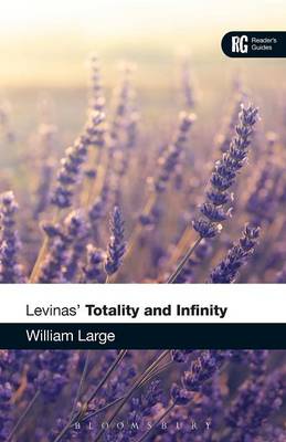 Levinas' 'Totality and Infinity' By Dr William Large (Paperback)