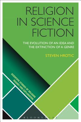 Religion in Science Fiction The Evolution of an Idea and the Extincti