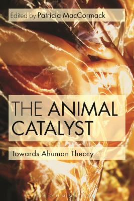 The Animal Catalyst By Mac Cormack Patricia (Paperback) 9781472534446