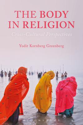 The Body in Religion By Yudit Kornberg Greenberg (Paperback)