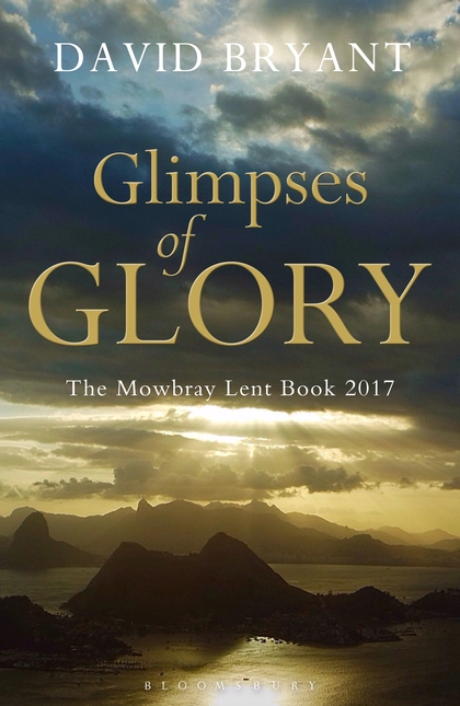 Glimpses of Glory By David Bryant (Paperback) 9781472934284