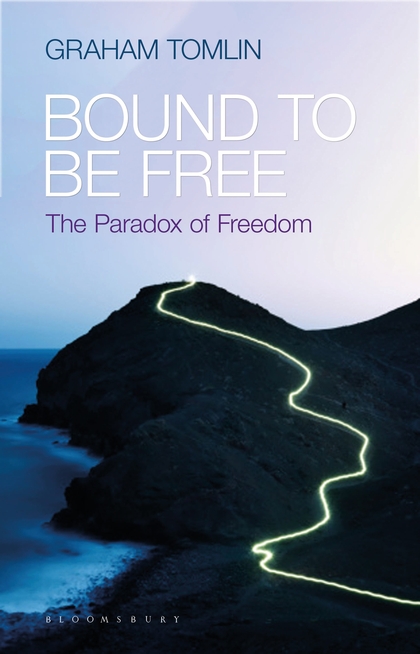 Bound to be Free By Graham Tomlin (Paperback) 9781472939500