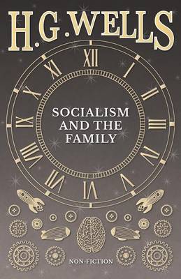 Socialism and the Family By H G Wells (Paperback) 9781473333130