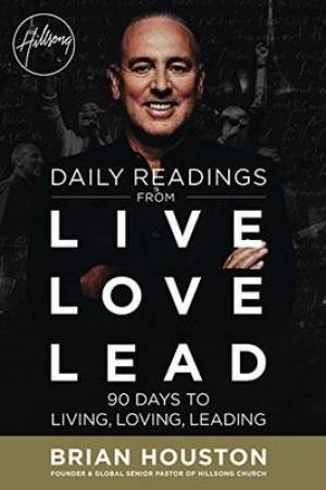 Daily Readings from Live Love Lead By Brian Houston (Paperback)