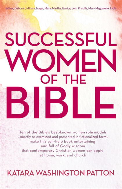 Successful Women of the Bible By Katara Washington Patton (Paperback)