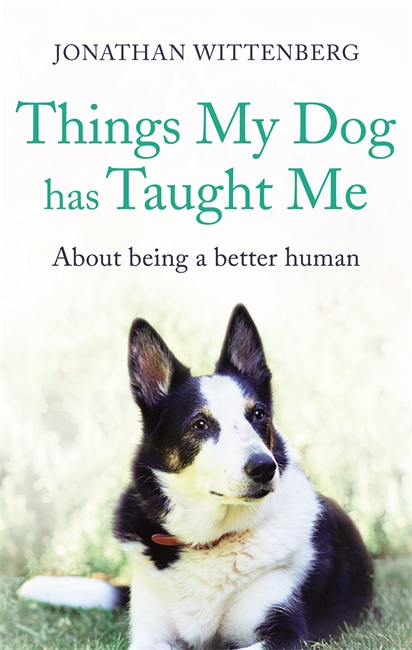 Things My Dog Has Taught Me By Wittenberg Jonathan (Hardback)