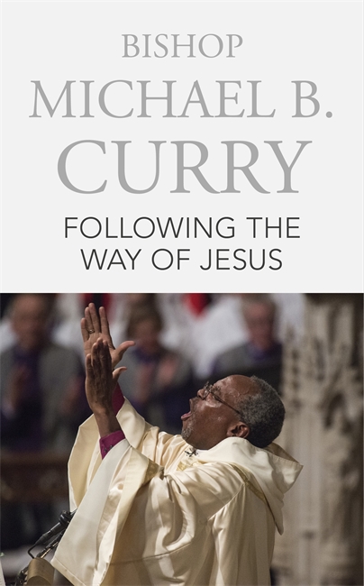 Following the Way of Jesus By Bishop Michael B Curry (Paperback)