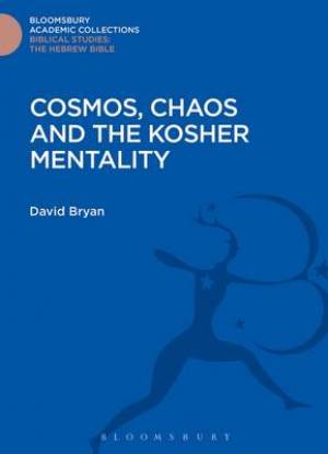 Cosmos Chaos and the Kosher Mentality