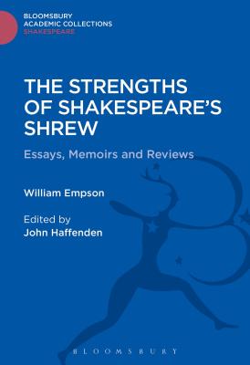 The Strengths of Shakespeare's Shrew Essays Memoirs and Reviews