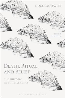 Death Ritual and Belief By Douglas Davies (Paperback) 9781474250955