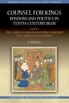 Counsel for Kings Wisdom and Politics in Tenth-Century Iran