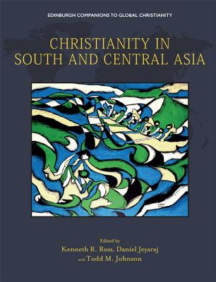 Christianity in South and Central Asia By Ross Kenneth (Hardback)