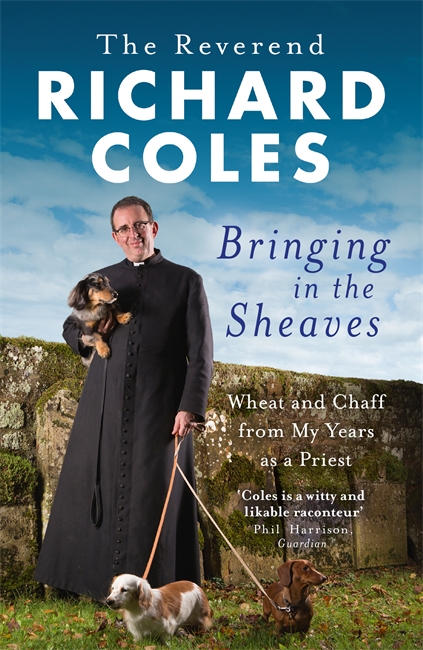 Bringing In The Sheaves By The Reverend Richard Coles (Paperback)