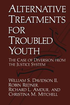 Alternative Treatments for Troubled Youth (Paperback) 9781475791440